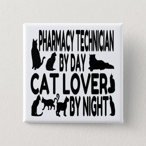 Cat Lover Pharmacy Technician Button