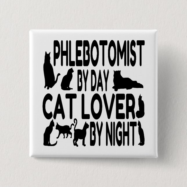 Cat Lover Phlebotomist Button (Front)