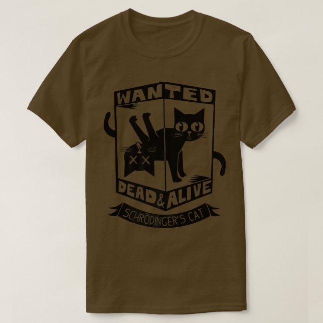 Cat lover  schrodingers cat  funny cat  T-Shirt (Design Front)