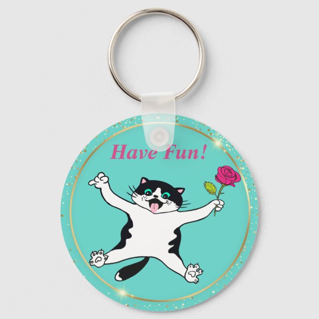 Cat Lover Tuxedo Cat Have Fun Keychain (Front)