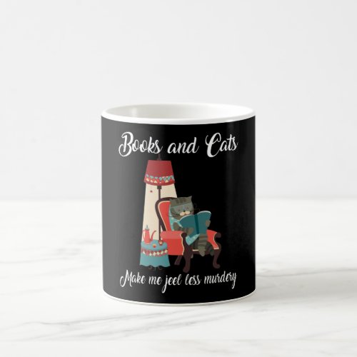 Cat Lovers  Books And Cats Make Me Feel Murdery Magic Mug