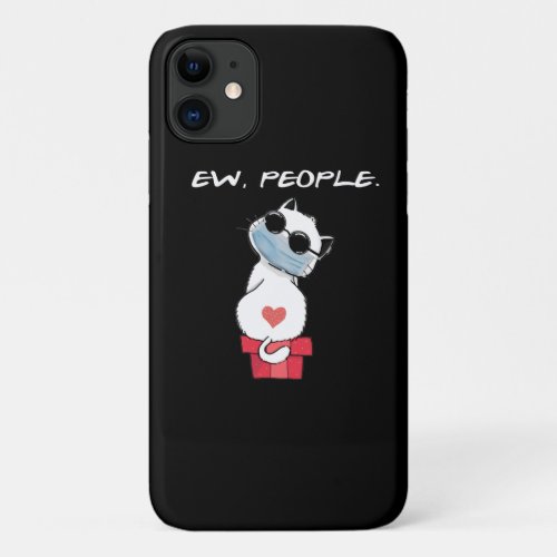 Cat Lovers  Ew People Cute Cool Cat Gift iPhone 11 Case