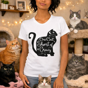 Cat Lovers One Cat Short Of Crazy Funny T-Shirt