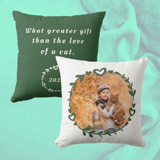 Cat Lover's Photo & Quote Green Throw Pillow (Creator Uploaded)