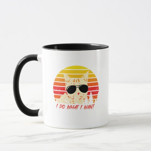 Cat Lovers Retro Vintage I do what I want  Funny  Mug