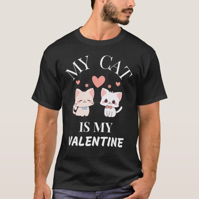 Cat Lover's Valentine's Day T-Shirt – My Cat Is My (Front)