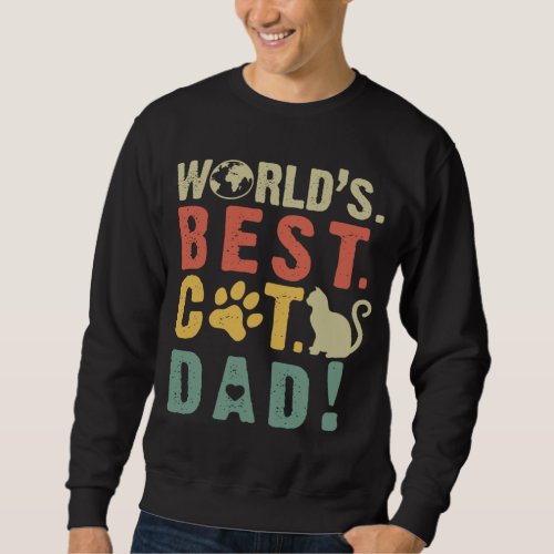 Cat Lovers  Worlds Best Cat Dad Sweatshirt