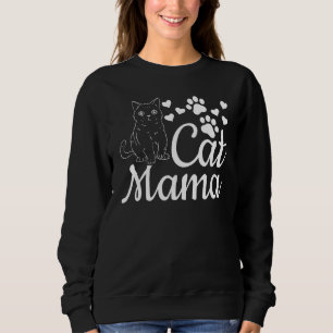 Cat Mama Cute Cat Mom Cat  I Cat Mama Sweatshirt