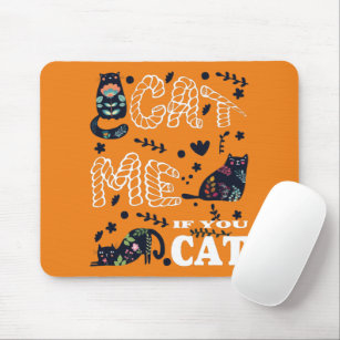 CAT ME IF YOU CAT FUNNY MOUSE PAD
