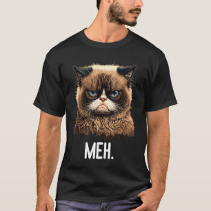 Cat Meh  Cat  Kitten Quotes Men women T-Shirt