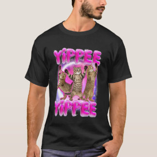 Cat Meme Cat Dancing Cat Lover Cat Mom Humor Yippe T-Shirt