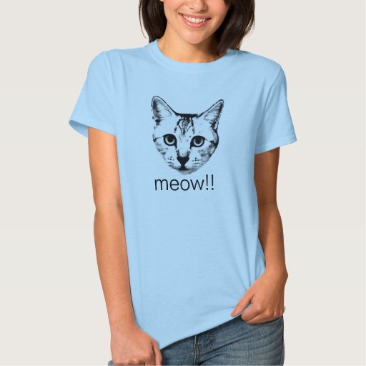 CAT meow!! T-Shirt | Zazzle