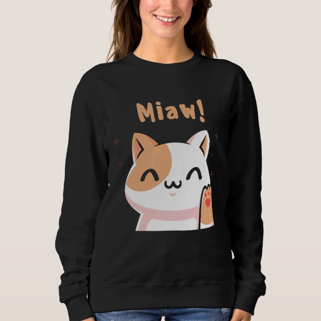 Cat Miaw-Kitty-Cute Cat-Funny Sweatshirt (Front)
