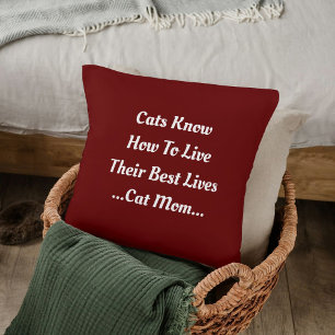 Cat Mom Animal Pet Lovers DIY Funny Quote Dark Red Throw Pillow