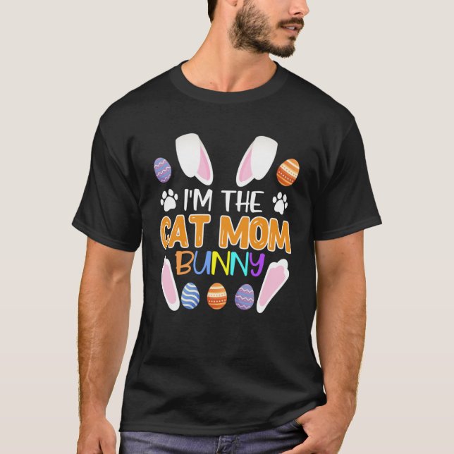Cat  Mom Bunny Easter Bunny Catfans Mother T-Shirt (Front)