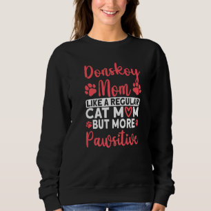 Cat Mom but more Pawsitive Donskoy Cat Mom   Sweatshirt