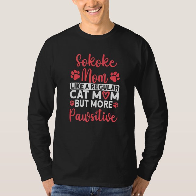 Cat Mom but more Pawsitive Sokoke Cat Mom   T-Shirt (Front)