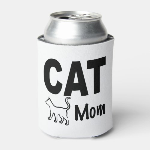 Cat Mom Cats Animal Pet Kitty Gift Mother Can Cooler