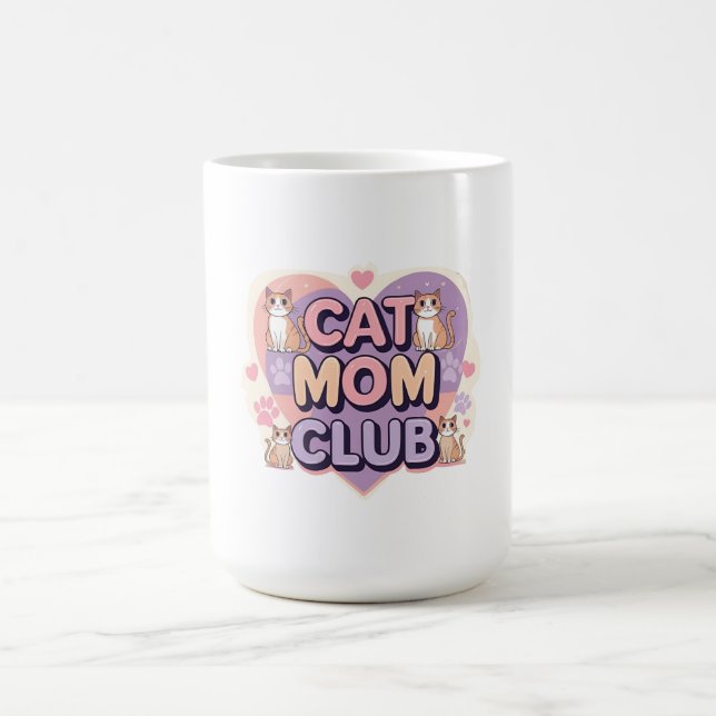Cat Mom Club – Cute Ceramic Mug for Proud Pet Moms (Center)