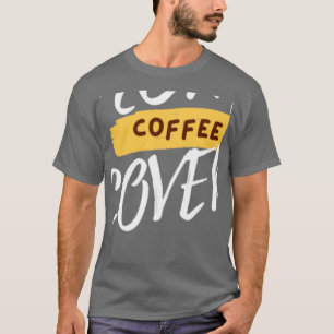Cat Mom Coffee Lover 1 T-Shirt