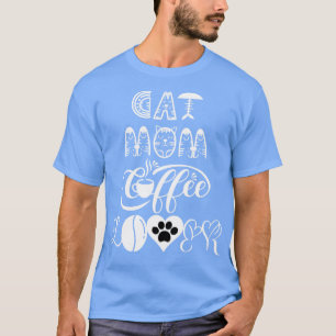 Cat mom coffee lover Cat Design 16 T-Shirt