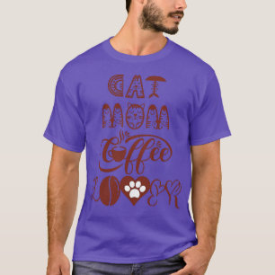 Cat mom coffee lover Cat Design 9 T-Shirt