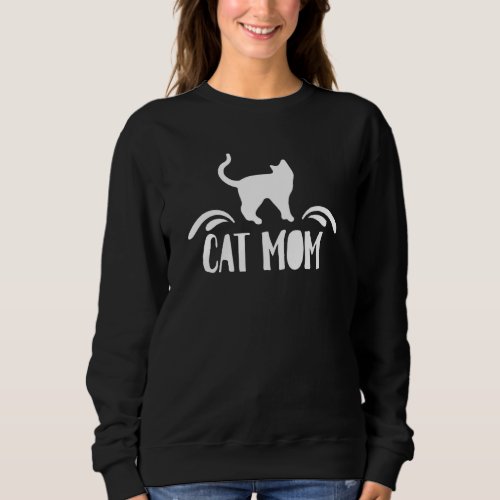Cat Mom Crazy Cat Lady Mothers Day Sweatshirt