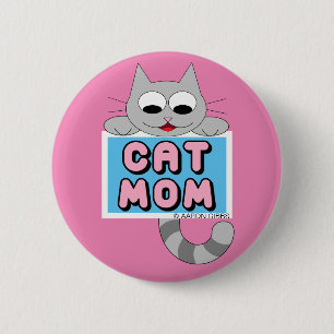 Cat Mom Cute Cat Lover button Pink