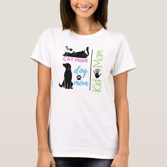 Cat Mom Dog Mom Kid Mom – Women's T-Shirt (Front)