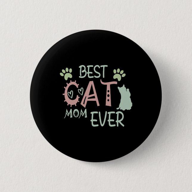 Cat Mom Ever Cute Meow First Mothers Day  Button (Front)