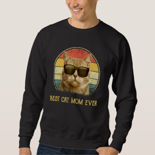 Cat Mom For Women Girls Vintage Best Cat Mom Ever Sweatshirt