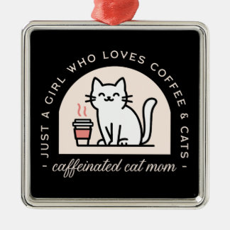 Cat mom funny coffee lovers metal ornament