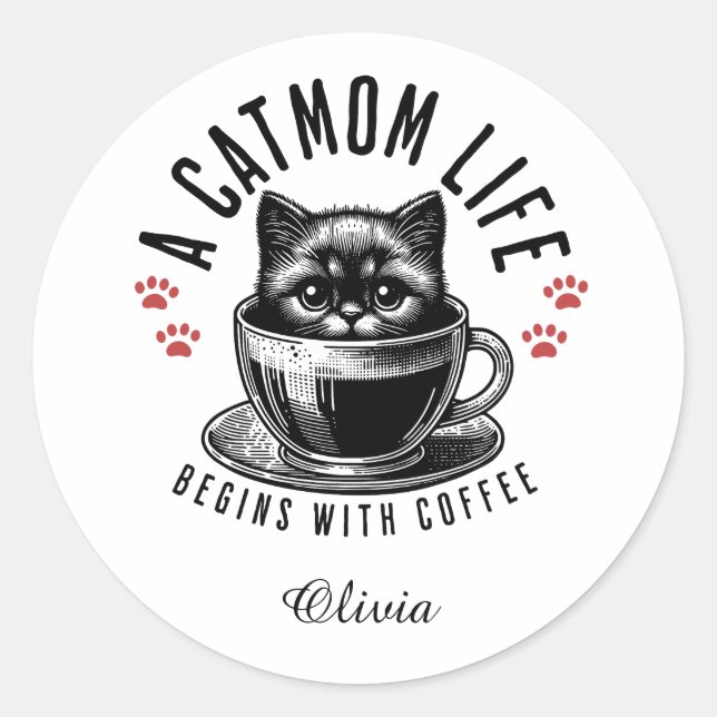 Cat Mom Life Begins with Coffee - personalized Classic Round Sticker (Front)