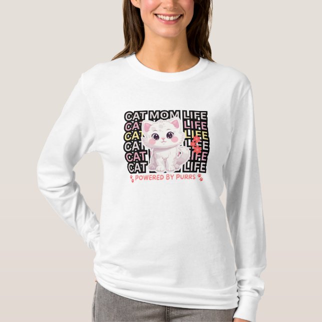 Cat Mom Life funny T-Shirt (Front)