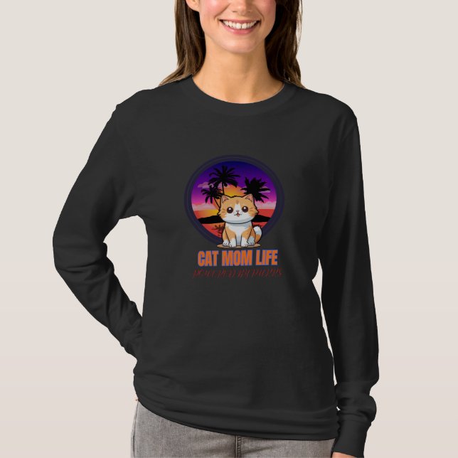 Cat Mom Life funny T-Shirt (Front)