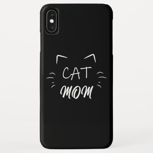 Cat Mom Lovers  Mothers Day Cat  Pet Lover Cat iPhone XS Max Case