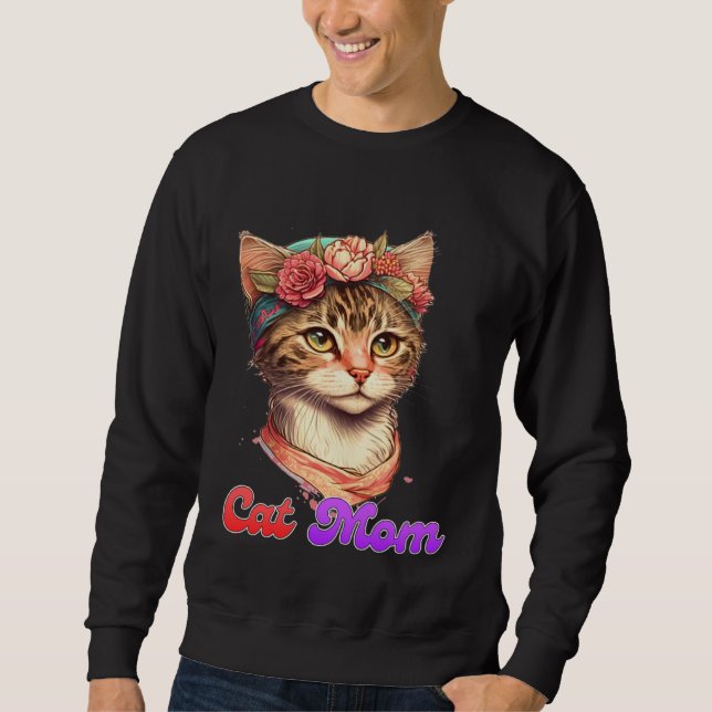 Cat Mom Mama Kitty Kitten  Mommy Mother s Day  1 Sweatshirt (Front)