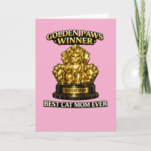 Cat Mom Mother’s Day Card – Golden Paws Winner Bes