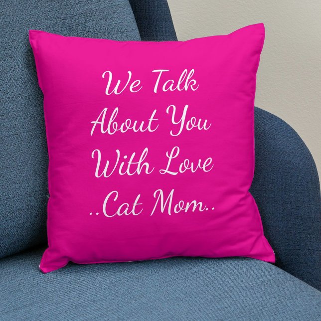 Cat Mom Quote Besties BFF Pet Friend Pink Template Throw Pillow (Creator Uploaded)