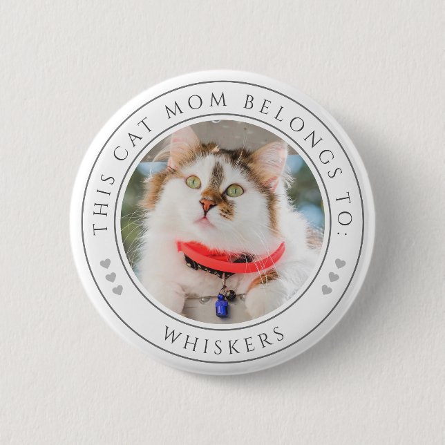 Cat Mom Quote, Personalized Photo with Name White Button (Front)