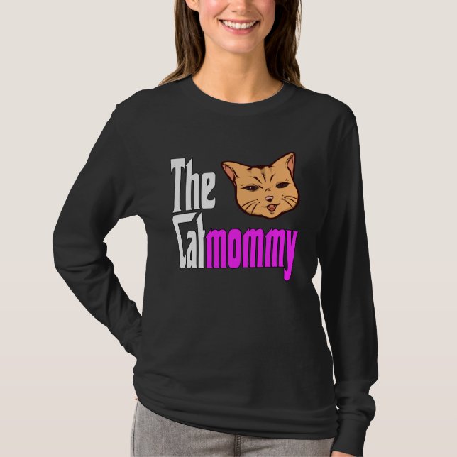Cat Mom The Catmother Crazy Cat Mother Kitty Mommy T-Shirt (Front)