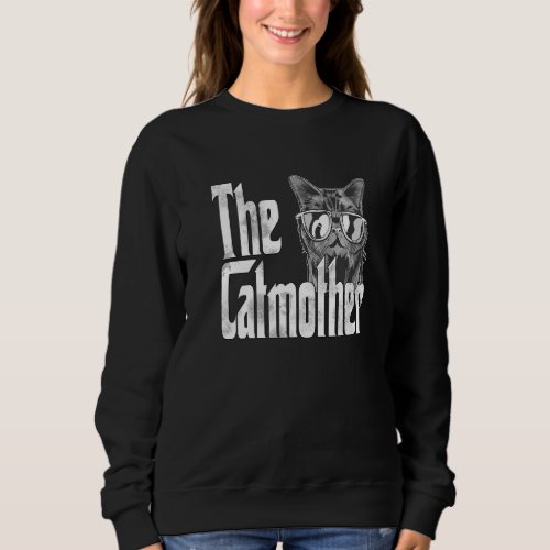 Cat Mom The Catmother Crazy Cool Cat Mother Kitty  Sweatshirt