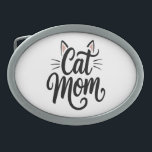 Cat Mom Whiskers and Ears Belt Buckle<br><div class="desc">Cat Mom Whiskers and Ears</div>
