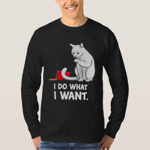 Cat Mom Women I Do What I Want  Cat T-Shirt
