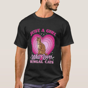 Cat Mommy JUST A GIRL WHO LOVES BENGAL CATS Lover T-Shirt