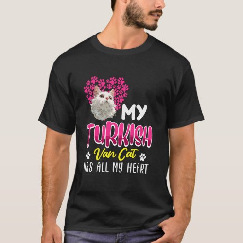 Cat Mommy MY TURKISH VAN CAT HAS ALL MY HEART Turk T-Shirt