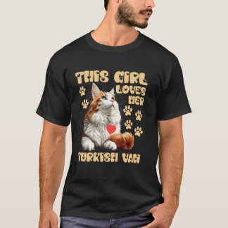 Cat Mommy THIS GIRL LOVES HER TURKISH VAN Cat Owne T-Shirt
