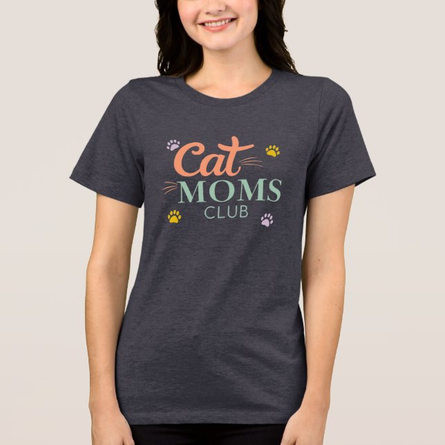 Cat Moms Club Tri-Blend Shirt (Front)