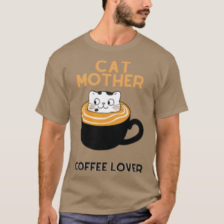 Cat mother caffe lover 5 T-Shirt
