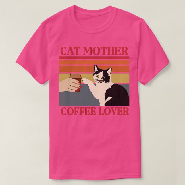 Cat mother coffe lover cute kitty mom T-Shirt (Design Front)